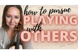 How to Pursue Playing with Others as a Dedicated Amateur Violinist
